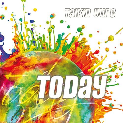 Play Today by Talkin Wire on Amazon Music